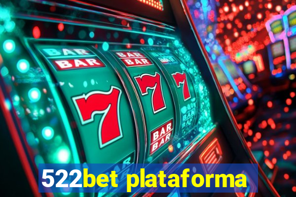 522bet plataforma